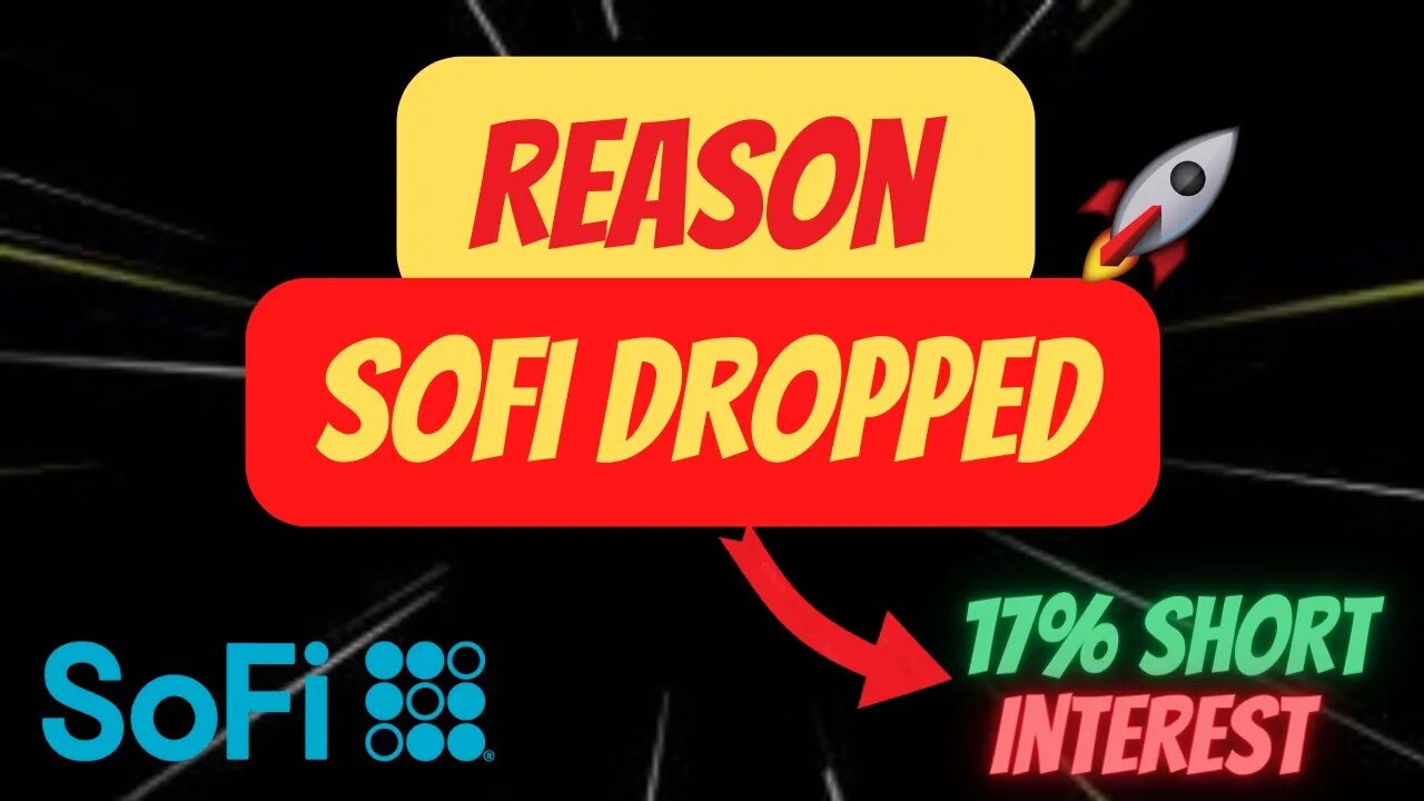 REASON SOFI IS DROPPING 📉 SHORTS INCREASE 17% 🔥 MUST WATCH UPDATE