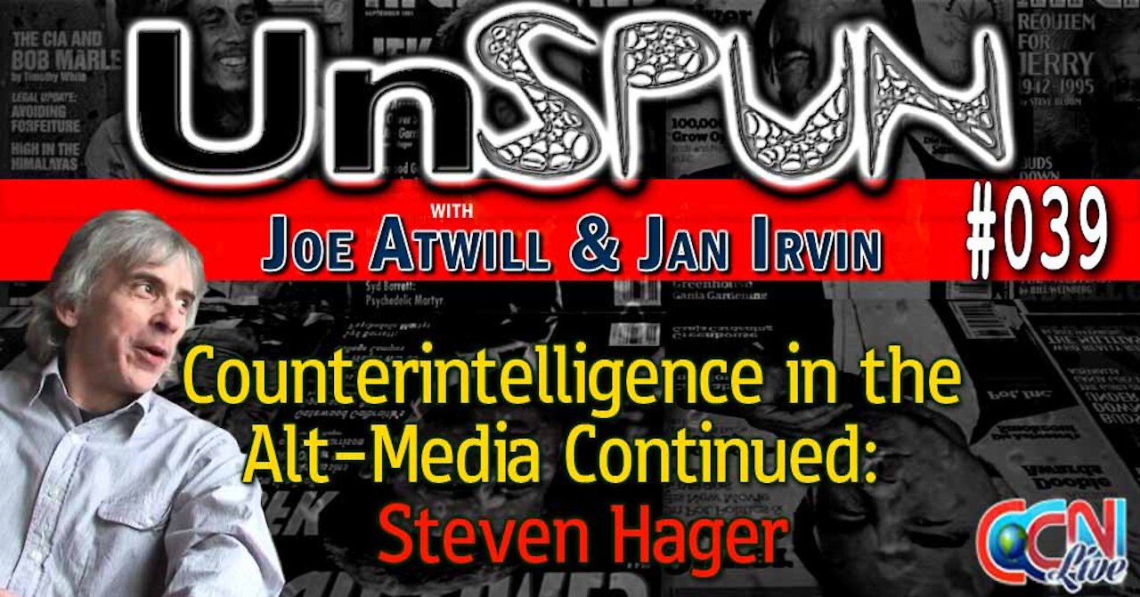 UnSpun 039 – “Counterintelligence in the Alt-Media Continued: Steven Hager”