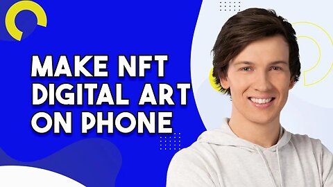 How To Make NFT Digital Art On Phone