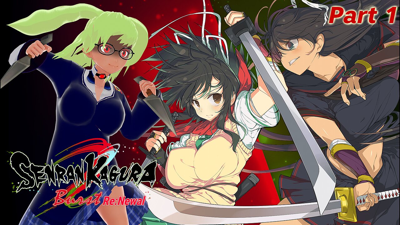 [Senran Kagura Burst Re:Newal - Part 1] Bouncing Back to the Battlefield!