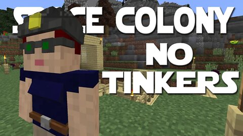 Minecolonies Space Colony ep 10 - Making Tinkers Tools That The Miner Refuses To Use