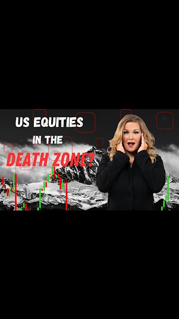 US Equities in the Death Zone?