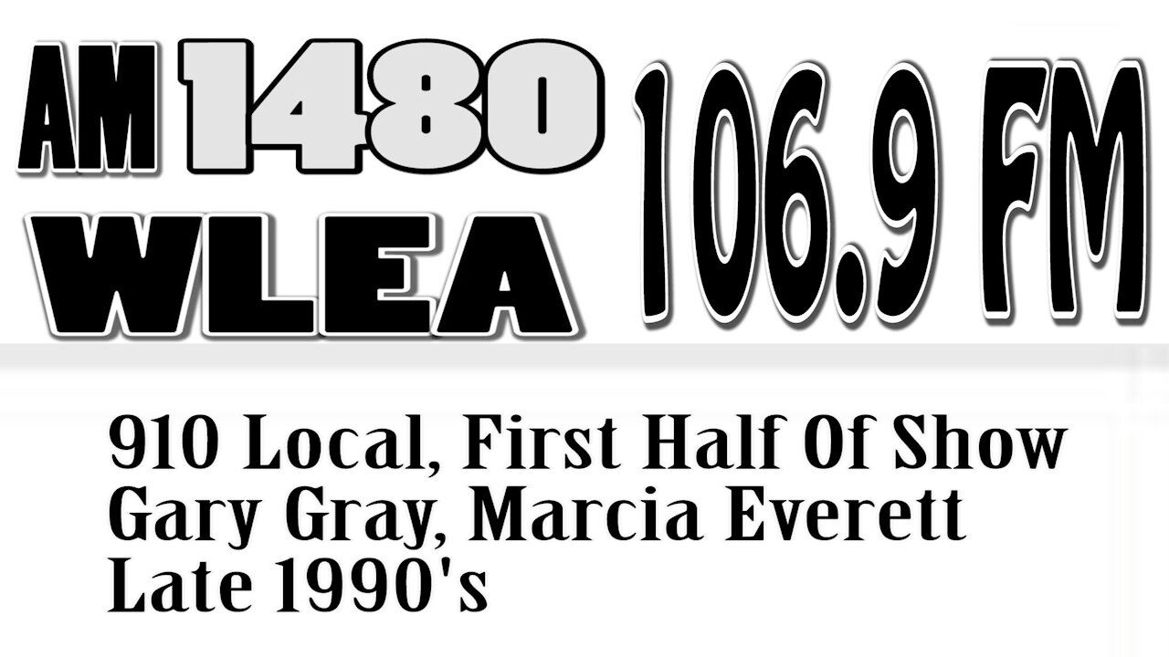 Wlea, 910 Local, Gary Gray, Marcia Everett, Jonathan Mark, Late 1990s, Half Hour