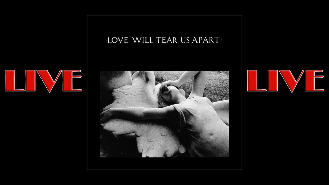 Love Will Tear Us Apart (Joy Division tribute)
