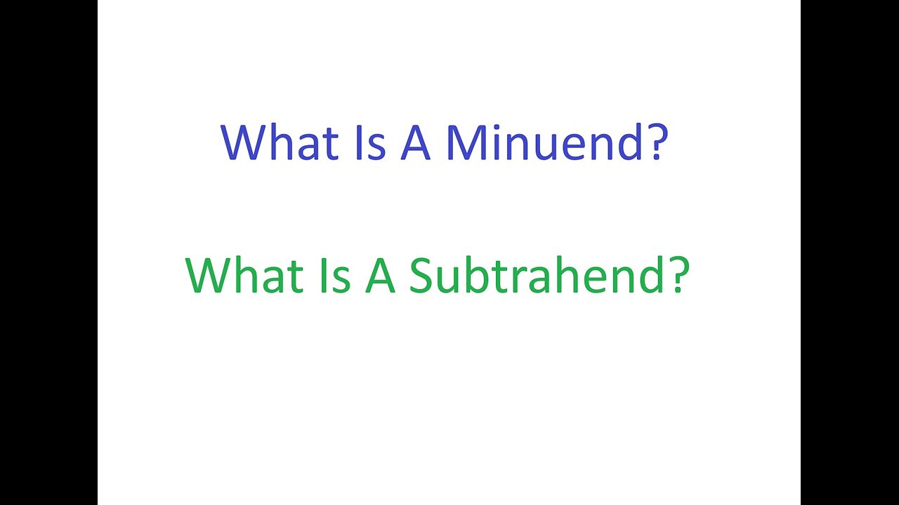 What Is The Difference Between A Minuend And A Subtrahend?