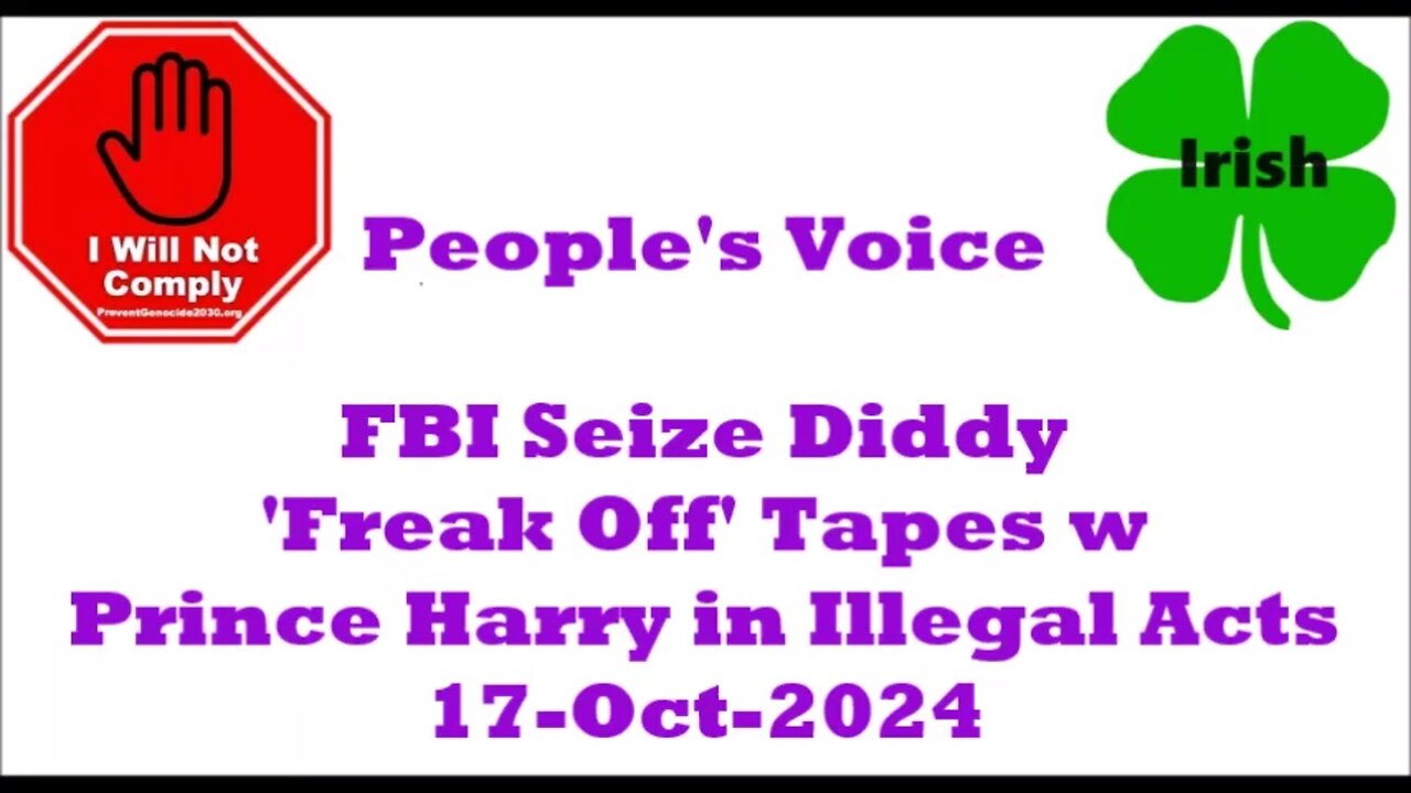 FBI Seize Diddy 'Freak Off' Tapes w Prince Harry in Illegal Acts 17-Oct-2024