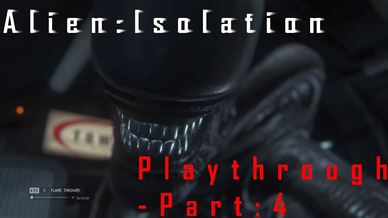 Alien Isolation: Playthrough - Part 4