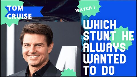 Which Stunt Tom Cruise Always Wanted To Do