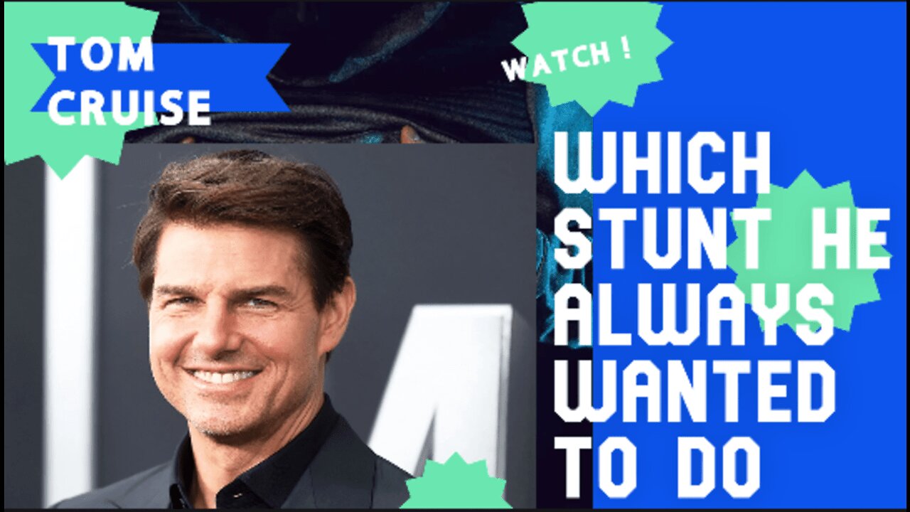 Which Stunt Tom Cruise Always Wanted To Do