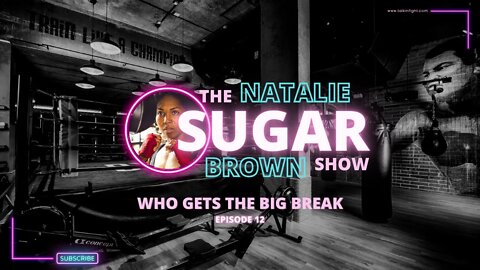 Who Gets The Big Break | The Sugar Show with Natalie Brown
