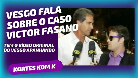 Vesgo fala sobre o caso Victor Fasano - ELE QUERIA SER O REIZINHO DA REDE GLOBO.