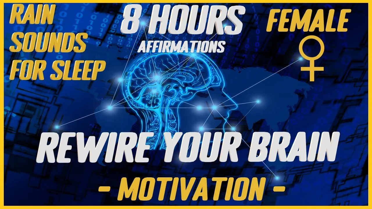 Rewire Your Brain: Motivation |Rain Sounds For Sleep (Female)