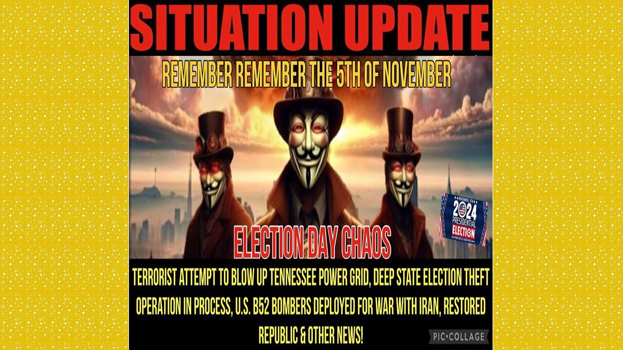 SITUATION UPDATE 11/6/24 - Election Day Chaos, Iran, Terrorist Attack Thwarted, Vt Intel