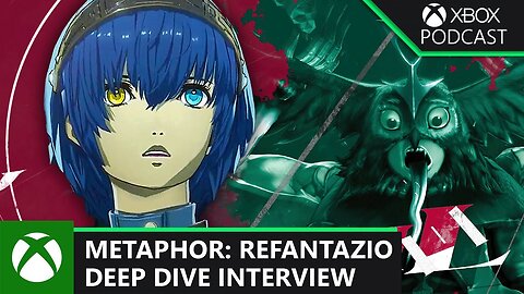 Metaphor: ReFantazio Deep Dive Interview | Official Xbox Podcast