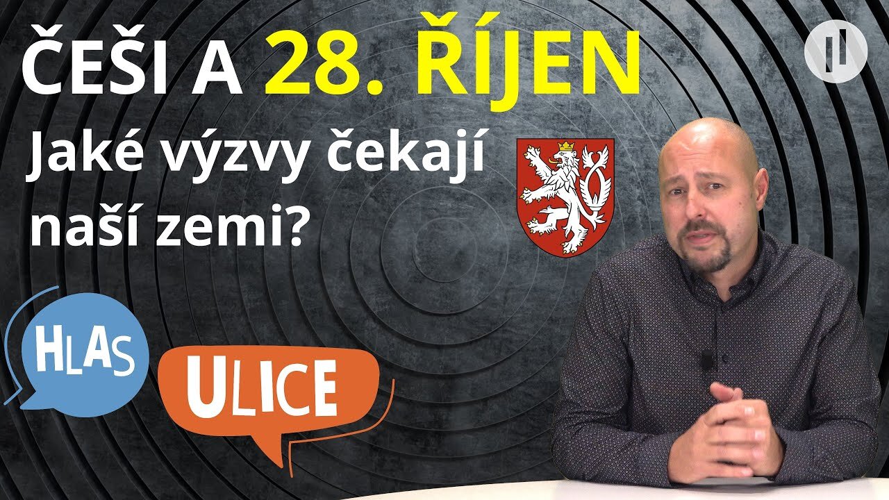 HLAS ULICE - 28. říjen - svátek státnosti očima Čechů. Jak vnímají současnost a budoucnost?