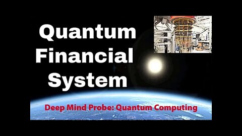 Deep Mind Probe: Quantum Financial System