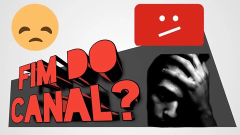 FIM DO CANAL???