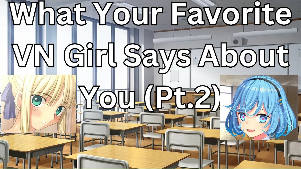 What Your Favorite Visual Novel Girl Says About You (part 2)