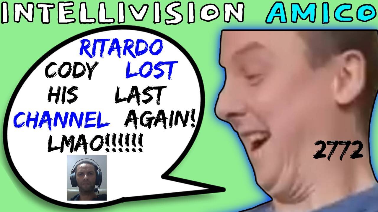 Intellivision Amico Darius Truxton Kuk Ritardo Cody Loses His Last Channel LOL! - 5lotham