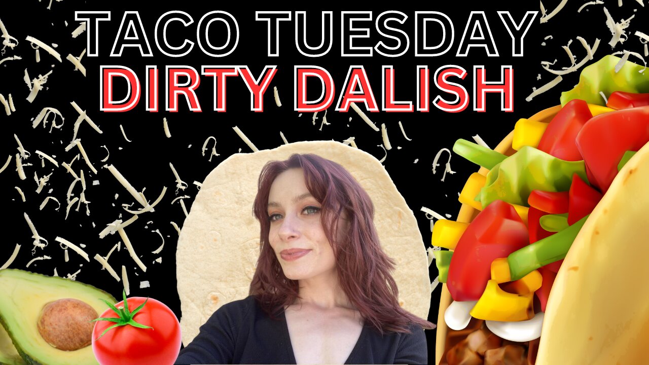 #NoFilter Episode 45: Taco Tuesday with Dirty Dalish