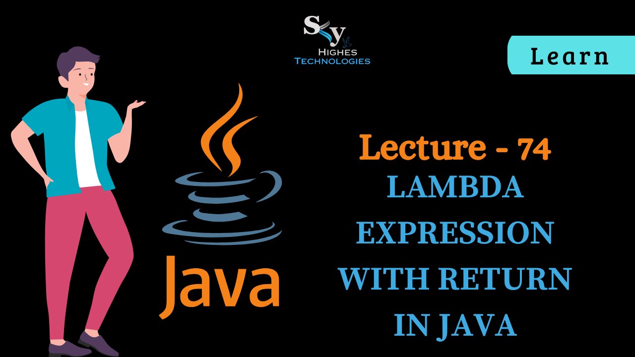 #74 Lambda Expression with return | Skyhighes | Lecture 74