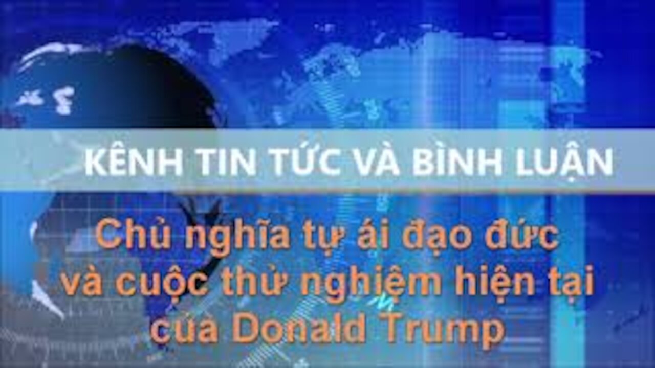 Tin Tức Và Bình Luận | Chủ nghĩa tự ái đạo đức và cuộc thử nghiệm hiện tại của Donald Trump