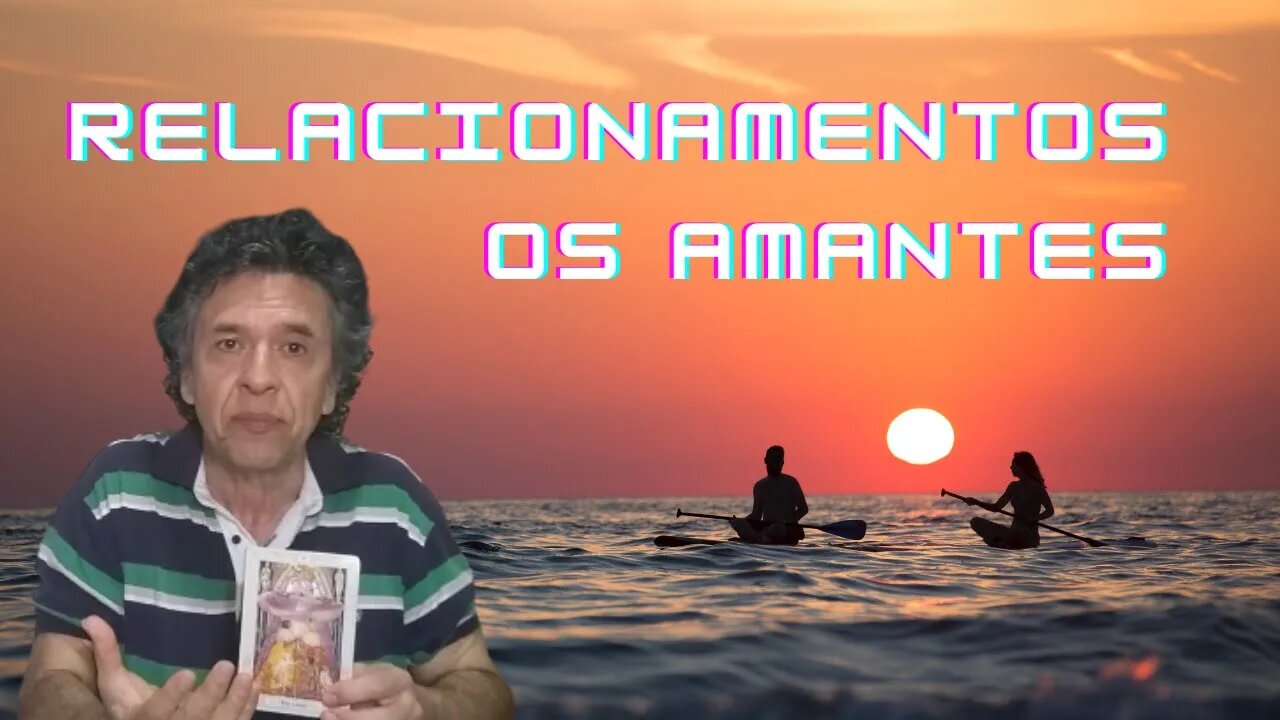 Os Amantes o Relacionar-se e os Relacionamentos