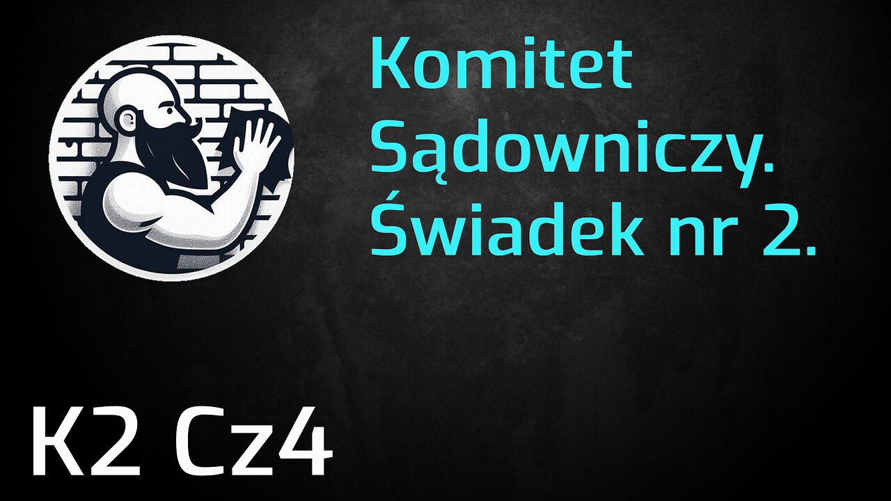 K2 Cz4. Świadek nr 2. Komitet Sądowniczy Świadków Jehowy.