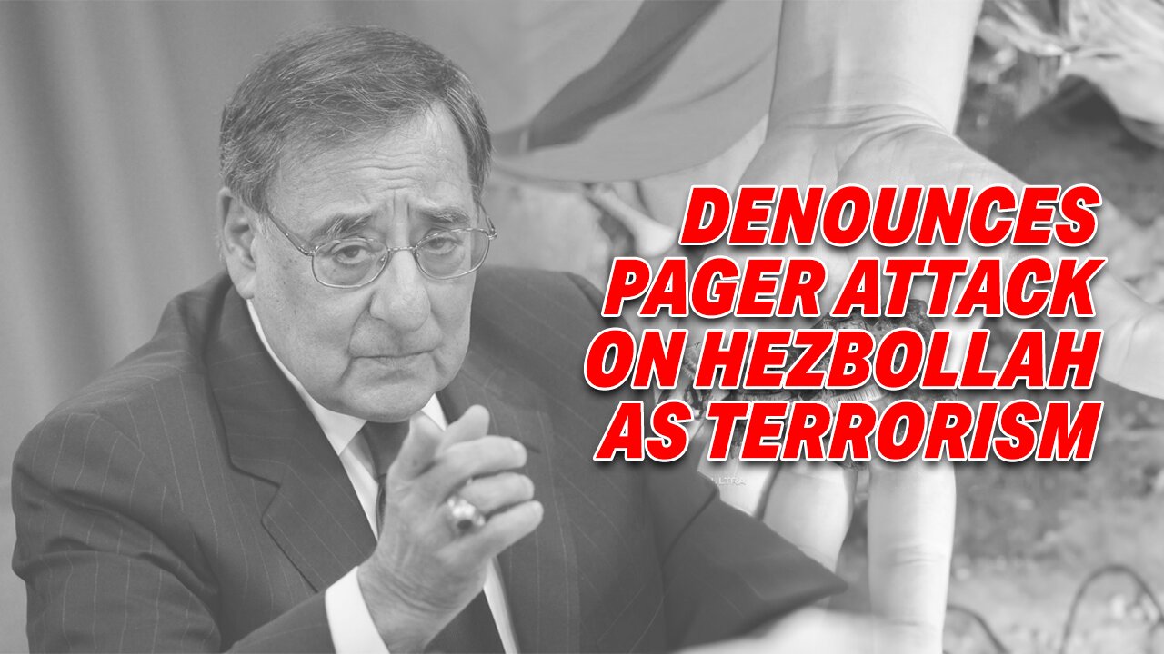 FORMER CIA DIRECTOR PANETTA DENOUNCES PAGER ATTACK ON HEZBOLLAH AS TERRORISM