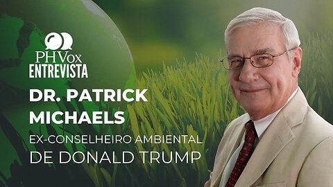 Patrick Michaels: ex-conselheiro ambiental de Donald Trump