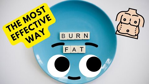 The most effective fat burning strategy