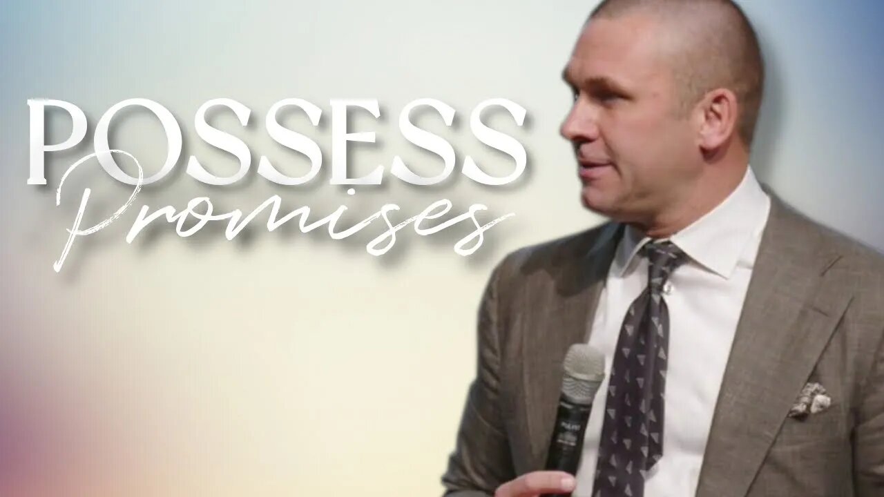 Possess Promises | Sermon | Darren Gilbert