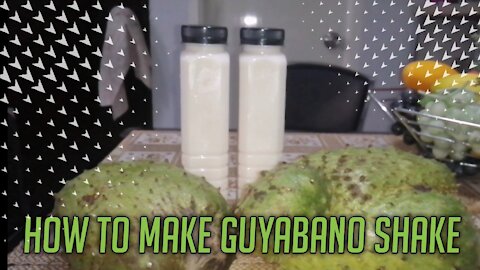 HOW TO MAKE GUYABANO (SOURSOP) SHAKE/EASY STEPS