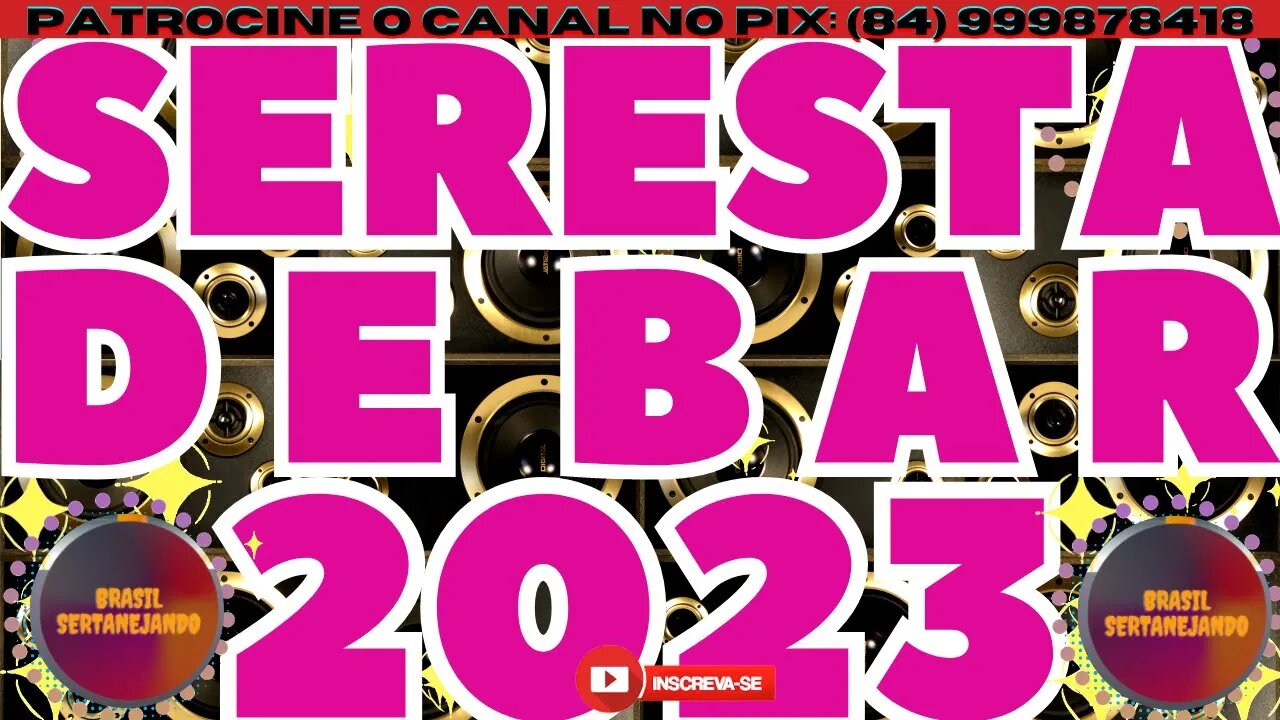 SERESTA DE BAR 2023 AS MELHORES DE SERESTA 2023 @forronejoepiseirodahora1986​