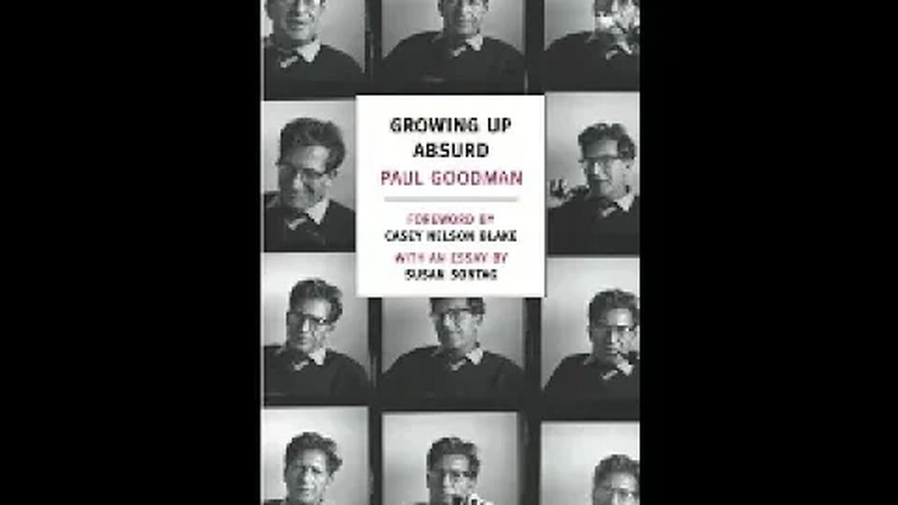 Growing Up: Absurd Problems of Youth in the Organized by Society Paul Goodman