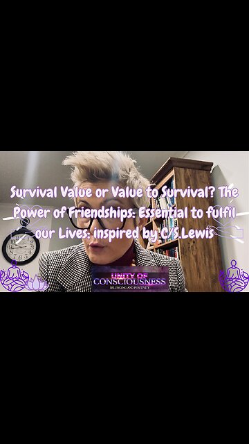 Survival Value or Value to Survival? The Power of Friendships: Essential to fulfil our Lives
