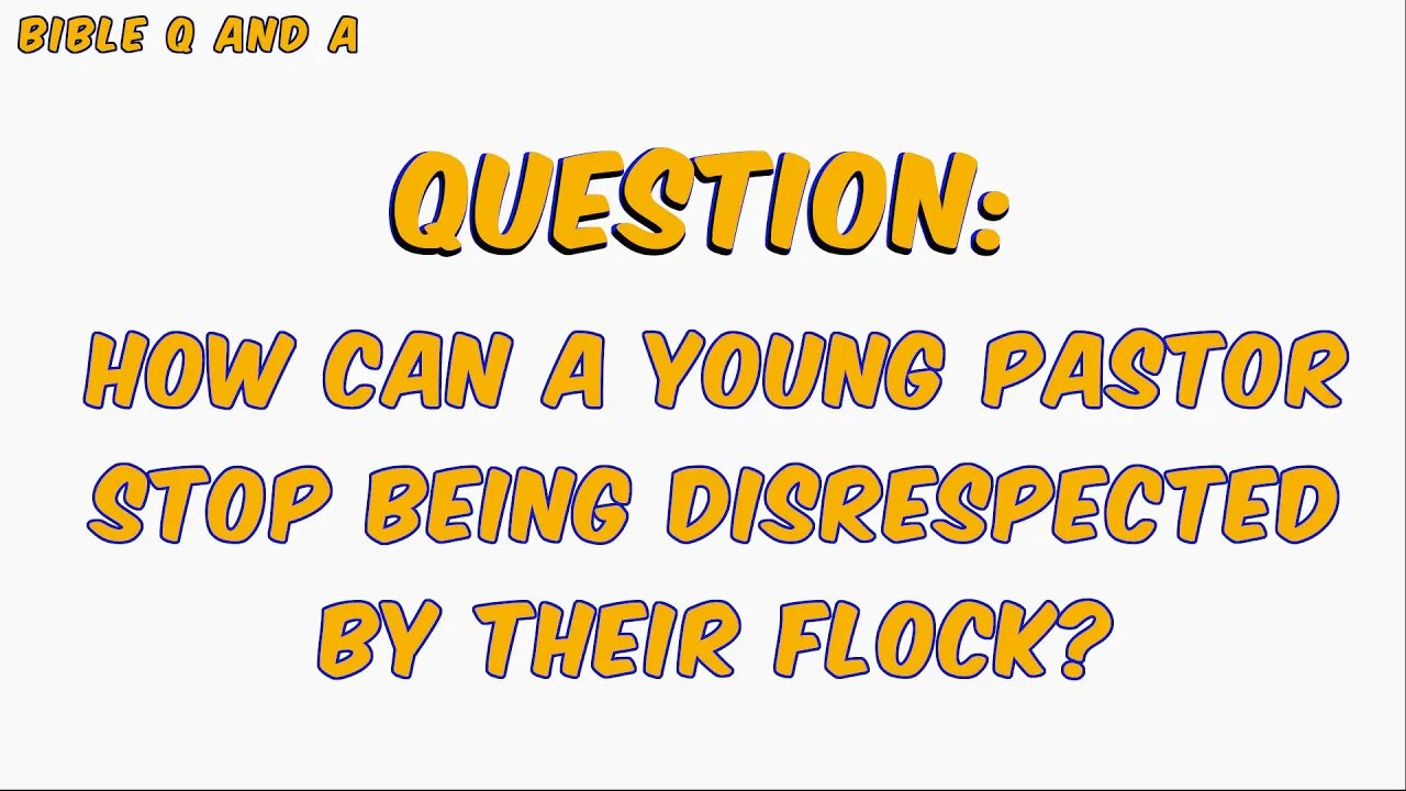 How can a young pastor atop being disrespected by their flock?