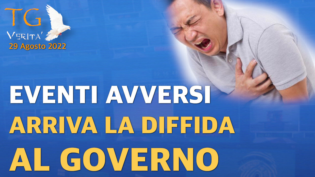 TG Verità - 29 Agosto 2022 - Eventi avversi: arriva la diffida al Governo