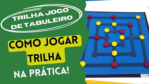 Como Jogar Trilha (na prática)