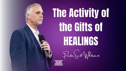 The Activity of the Gifts of Healings