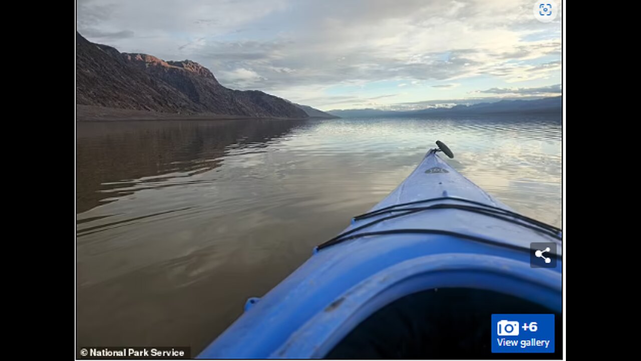 FRIDAY FUN - RAIN HAS CREATED A LAKE IN DEATH VALLEY PEOPLE ARE KAYACKING ON -TEMPORARILY