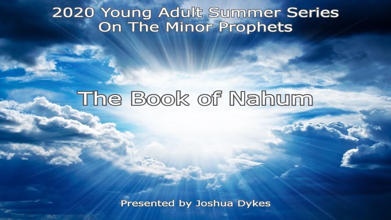 Study of Nahum by Joshua Dykes