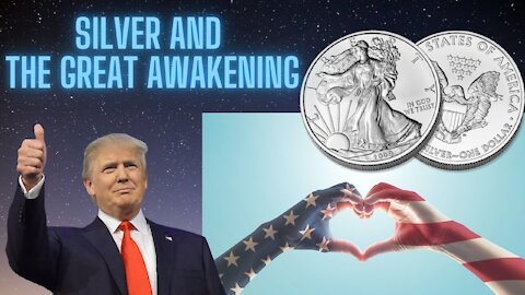 Silver and The Great Awakening