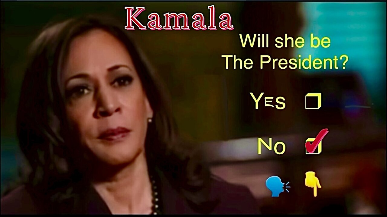 Kamala?