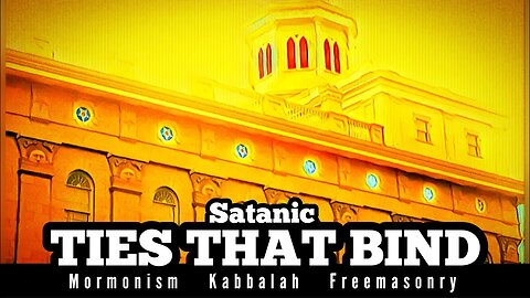 Satanic TIES THAT BIND - comparing Mormonism, Freemasonry, Kabbalah and the WOF/NAR