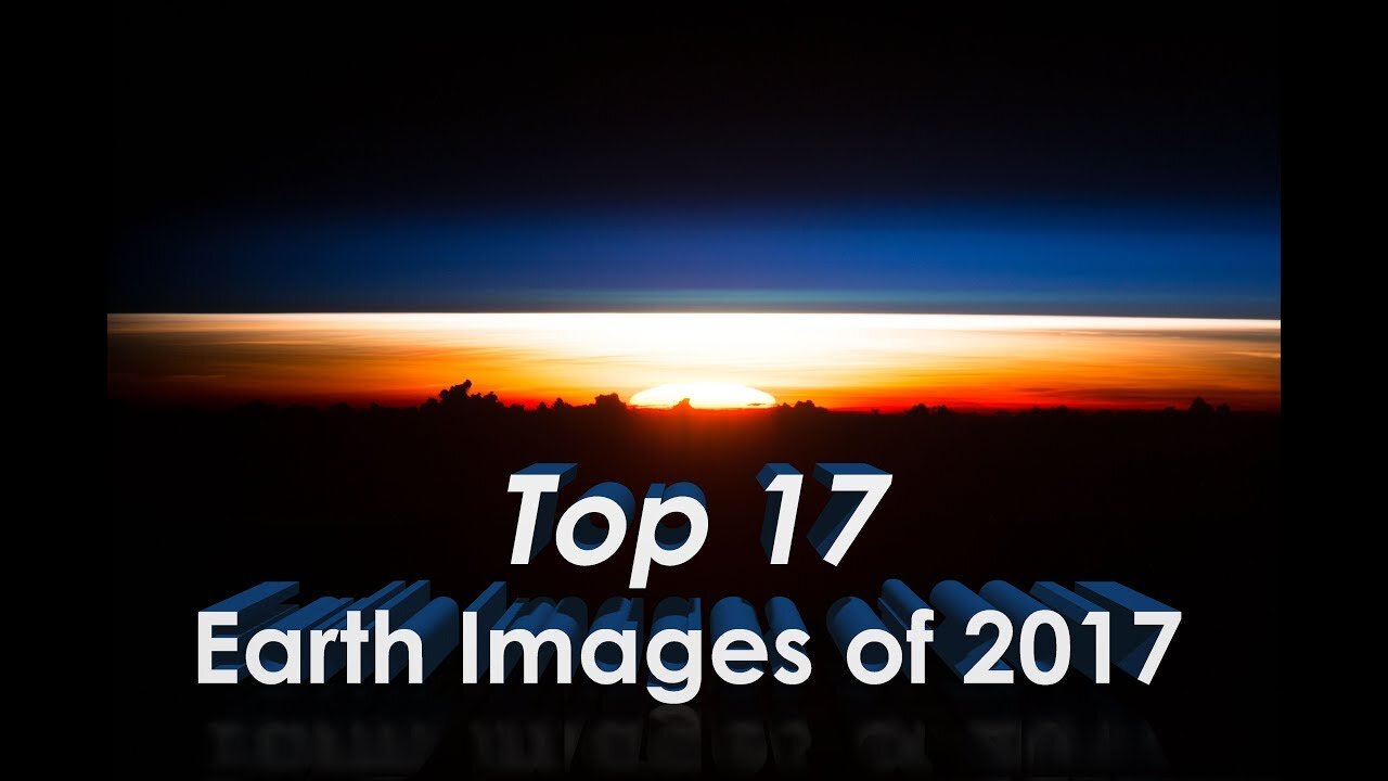 NASA'S Released top 17 Earth Images From Space Station