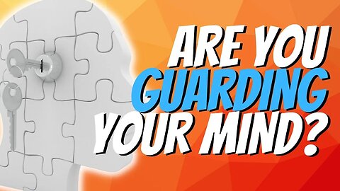 The Biblical Truth About Mental Health - Guard Your Mind!