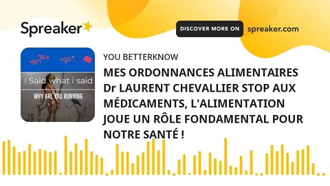 MES ORDONNANCES ALIMENTAIRES Dr LAURENT CHEVALLIER STOP AUX MÉDICAMENTS, L'ALIMENTATION JOUE UN RÔLE