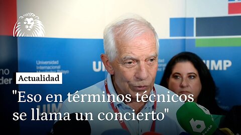 Josep Borrell insiste en que lo acordado en Cataluña "es un concierto"