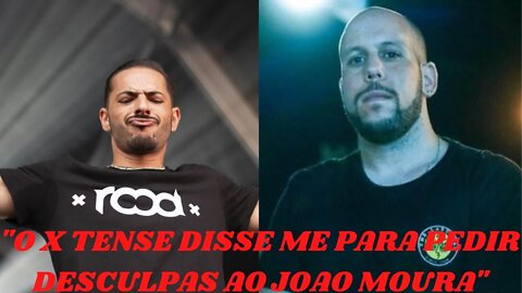 Lucro "O X Tense disse me para pedir desculpas ao João Moura"